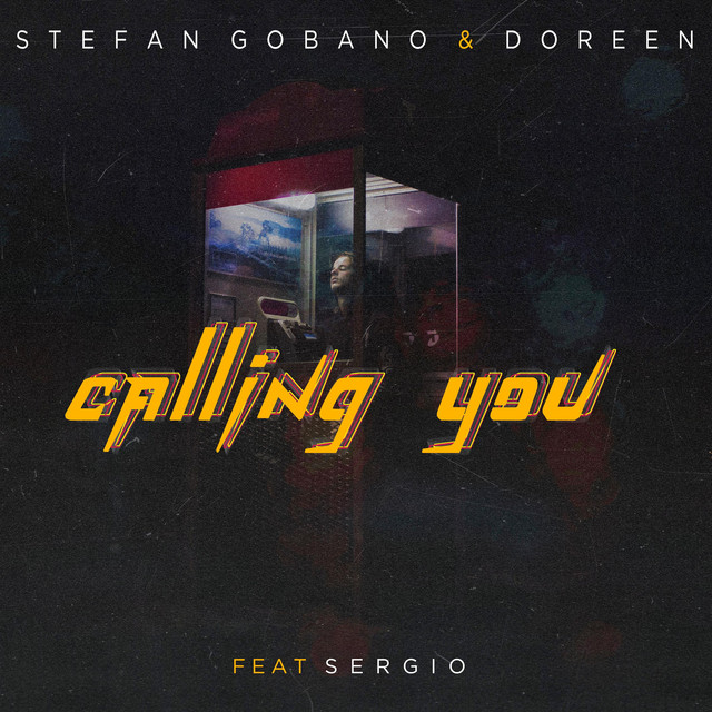 Stefan Gobano & Doreen ft. featuring Sergio Calling You cover artwork