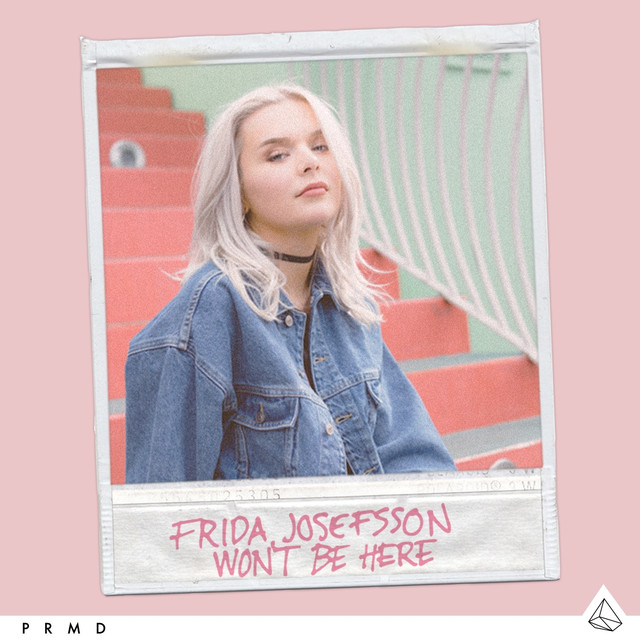 Frida Josefsson Won&#039;t Be Here cover artwork