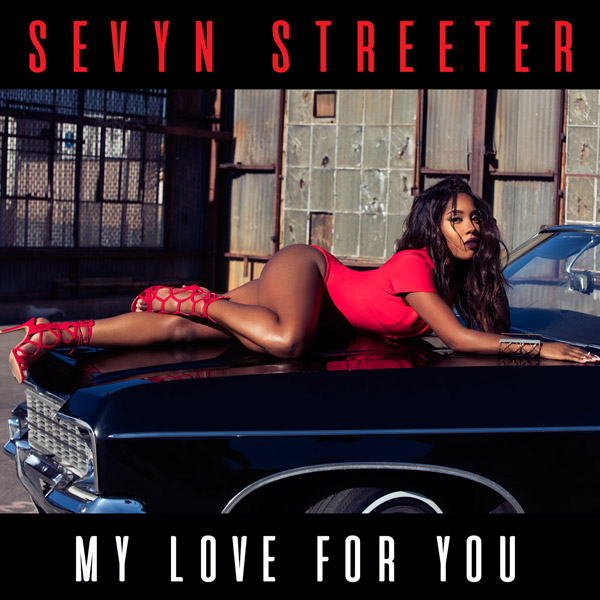 Sevyn Streeter — My Love for You cover artwork