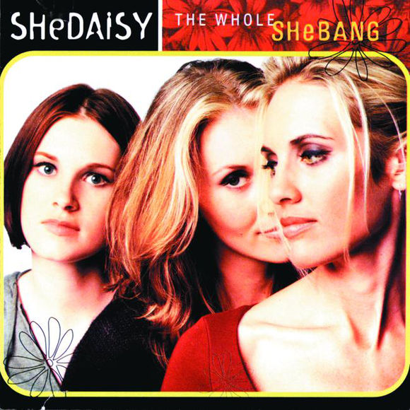 SHeDAISY The Whole SHeBANG cover artwork