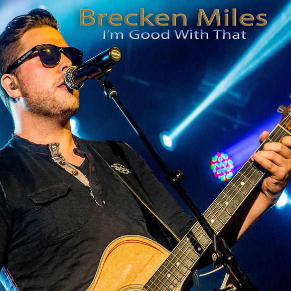 Brecken Miles — I&#039;m Good With That cover artwork