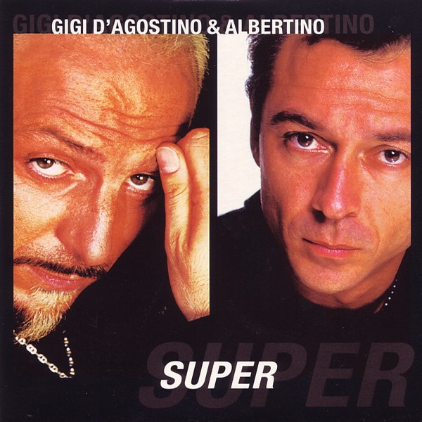 Gigi D&#039;Agostino & Albertino — Super cover artwork