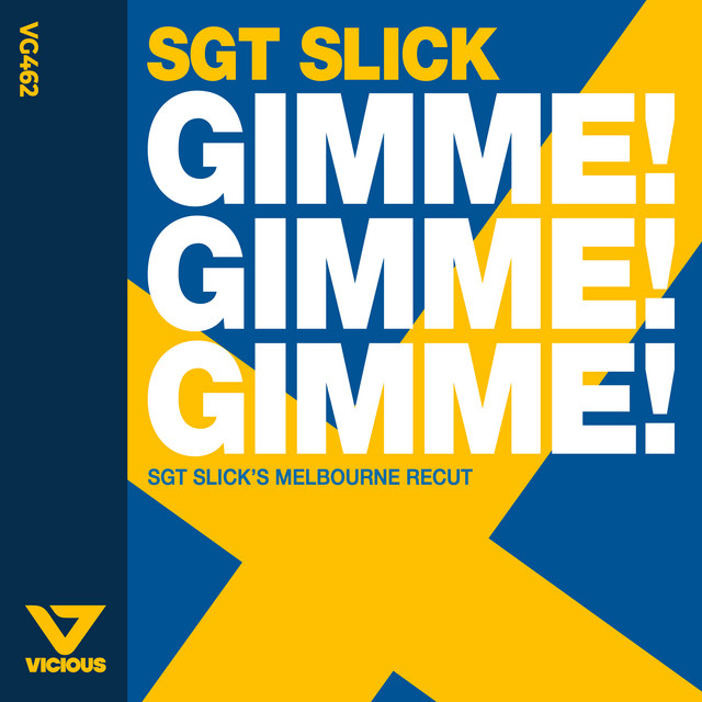 Sgt Slick Gimme! Gimme! Gimme! (Sgt Slick&#039;s Melbourne Recut) cover artwork