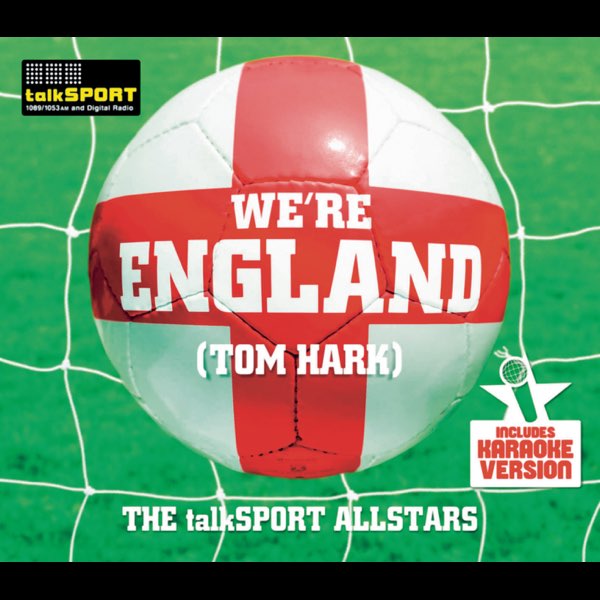 The Talksport Allstars — We&#039;re England (Tom Hark) cover artwork