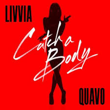LIVVIA featuring Quavo — Catch A Body cover artwork