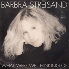 Barbra Streisand — What Were We Thinking Of cover artwork