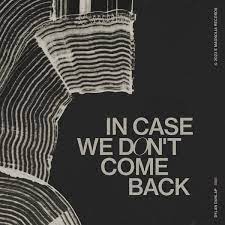 Dylan Dunlap In Case We Don&#039;t Come Back - EP cover artwork