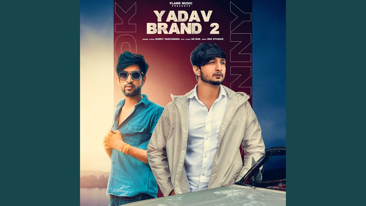 Sunny Yaduvanshi, Nitesh Ujoli, & AK Rok — Yadav Brand 2 cover artwork