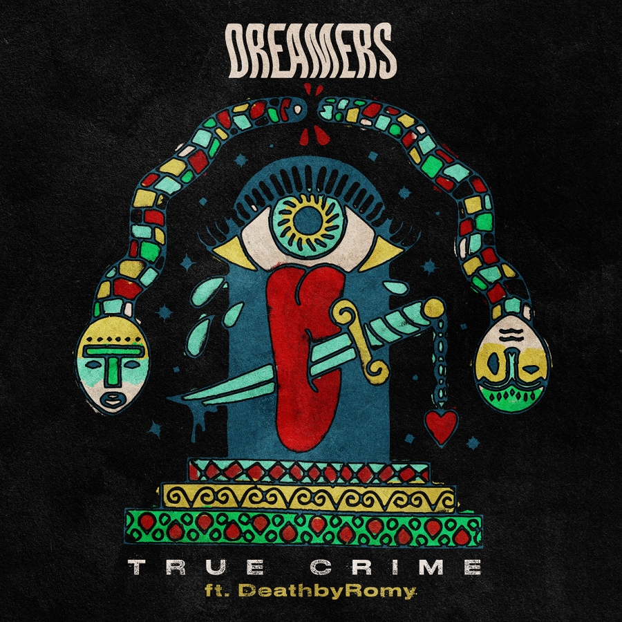 DREAMERS featuring DeathbyRomy — True Crime cover artwork