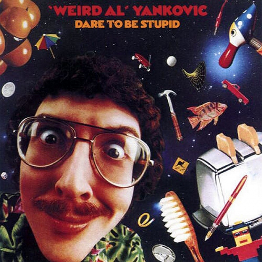 &quot;Weird Al&quot; Yankovic Dare To Be Stupid cover artwork