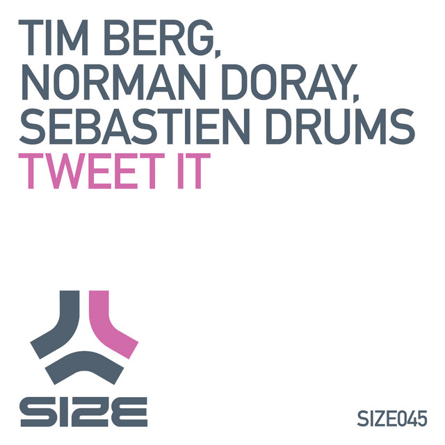 Tim Berg, Norman Doray, & Sebastien Drums — Tweet It cover artwork
