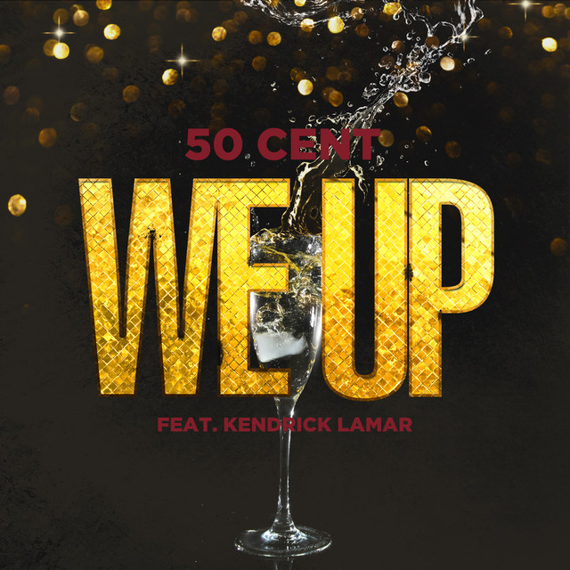 50 Cent ft. featuring Kendrick Lamar We Up cover artwork