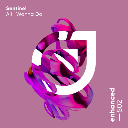 Sentinel — All I Wanna Do cover artwork