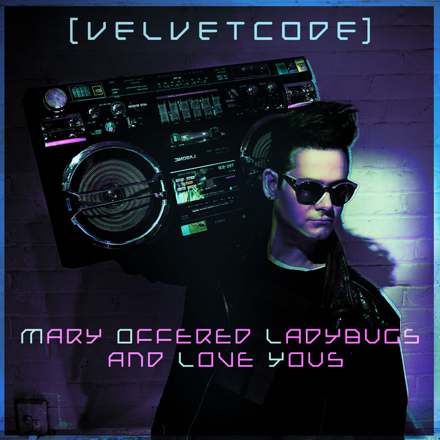 Velvet Code — Mary Offered Ladybugs and Love Yous cover artwork