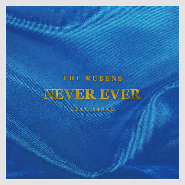 The Rubens ft. featuring Sarah Engels Never Ever cover artwork