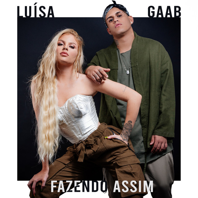 Luísa Sonza & Gaab — Fazendo Assim cover artwork