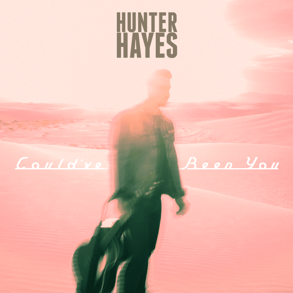 Hunter Hayes — Could’ve Been You cover artwork