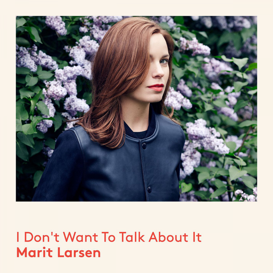 Marit Larsen I Don&#039;t Want to Talk About It cover artwork