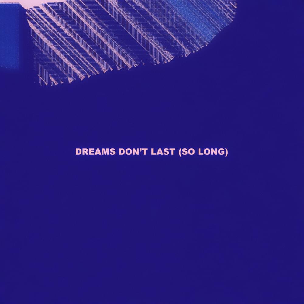 joegarratt Dreams Don&#039;t Last (So Long) cover artwork
