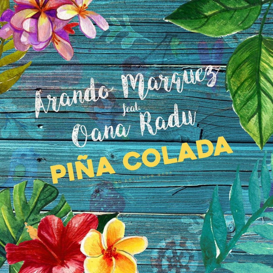 Oana Radu ft. featuring Arando Marquez Piña Colada cover artwork