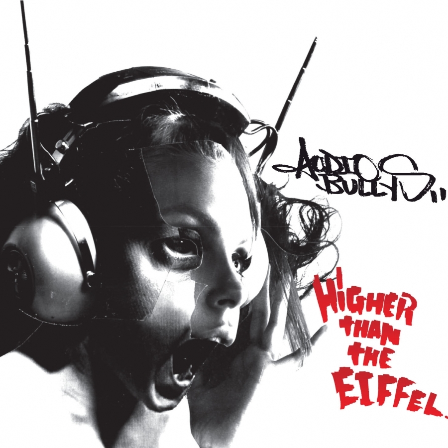 Audio Bullys Higher Than the Eiffel cover artwork