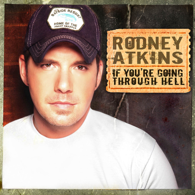 Rodney Atkins If You&#039;re Going Through Hell cover artwork