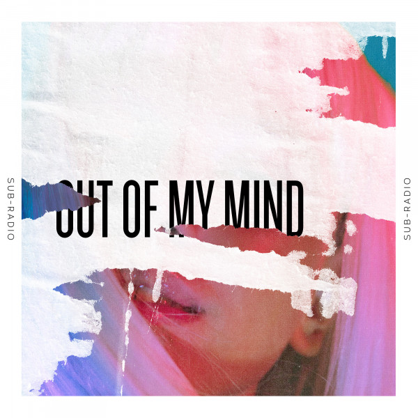 Sub-Radio — Out Of My Mind cover artwork
