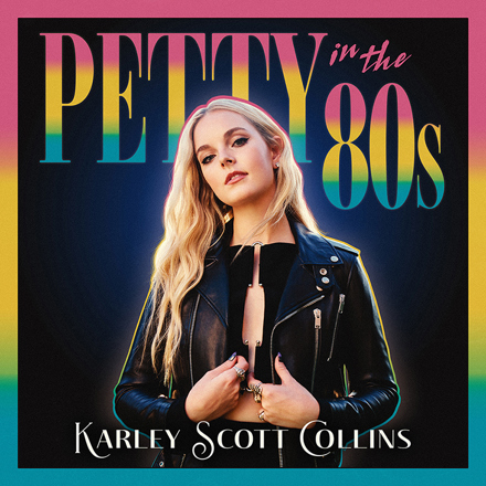 Karley Scott Collins Petty in the 80s cover artwork