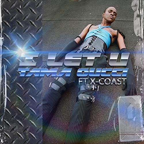 Tama Gucci featuring X-COAST — I LET YOU cover artwork