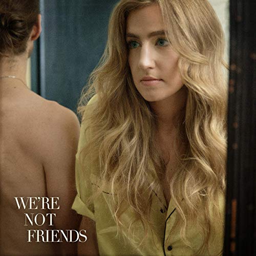 Ingrid Andress — We&#039;re Not Friends cover artwork