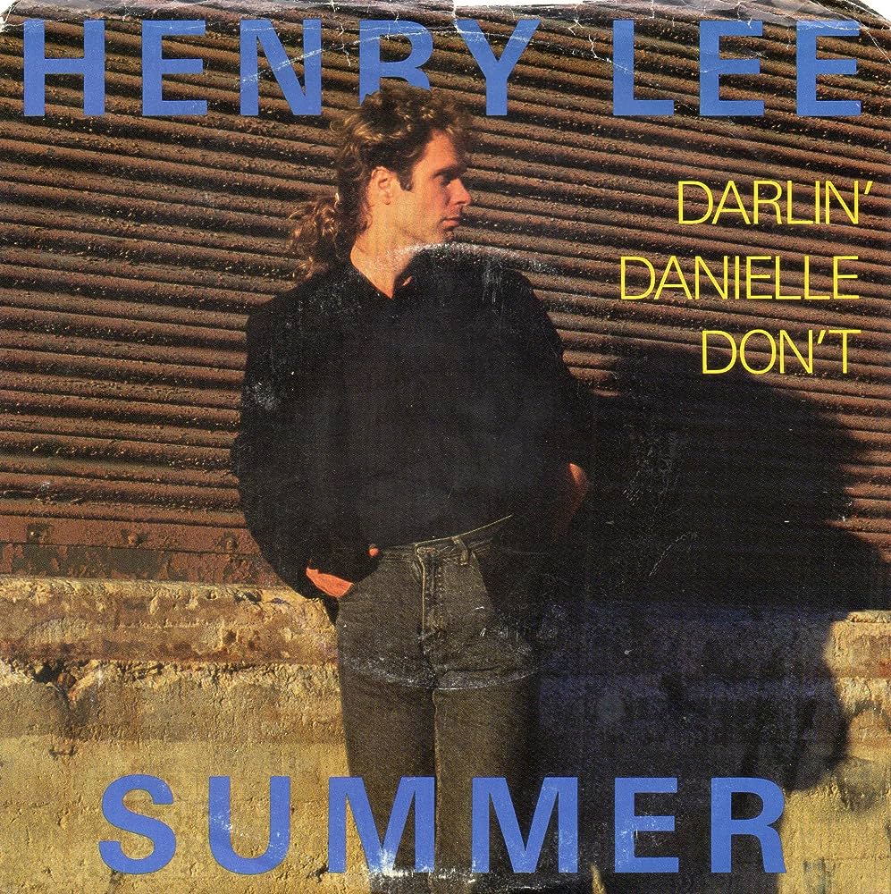 Henry Lee Summer — Darlin&#039; Danielle Don&#039;t cover artwork
