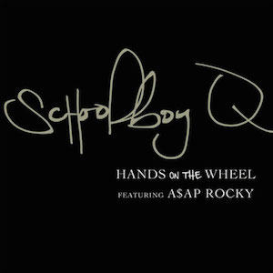 ScHoolboy Q featuring A$AP Rocky — Hands On The Wheel cover artwork
