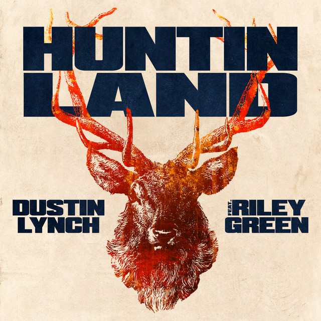 Dustin Lynch ft. featuring Riley Green Huntin’ Land cover artwork