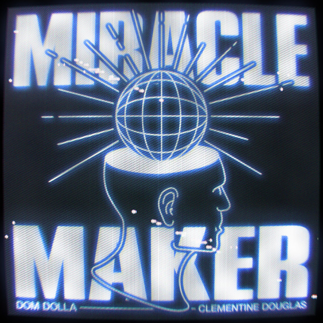 Dom Dolla featuring Clementine Douglas — Miracle Maker cover artwork