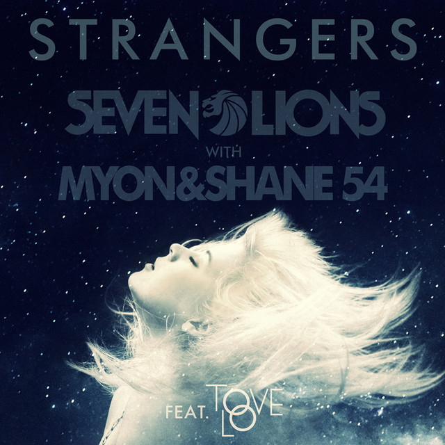 Seven Lions & Myon &amp; Shane 54 featuring Tove Lo — Strangers cover artwork