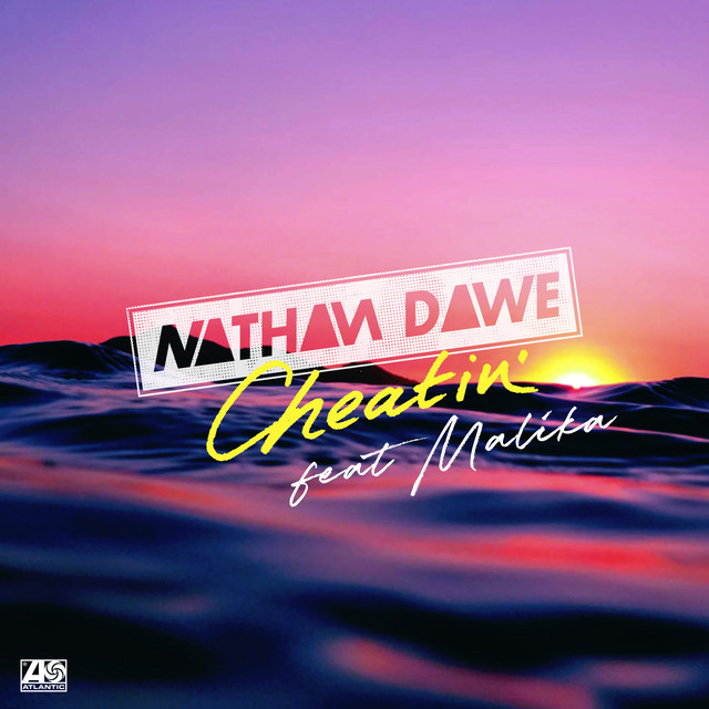 Nathan Dawe featuring Malika — Cheatin&#039; cover artwork