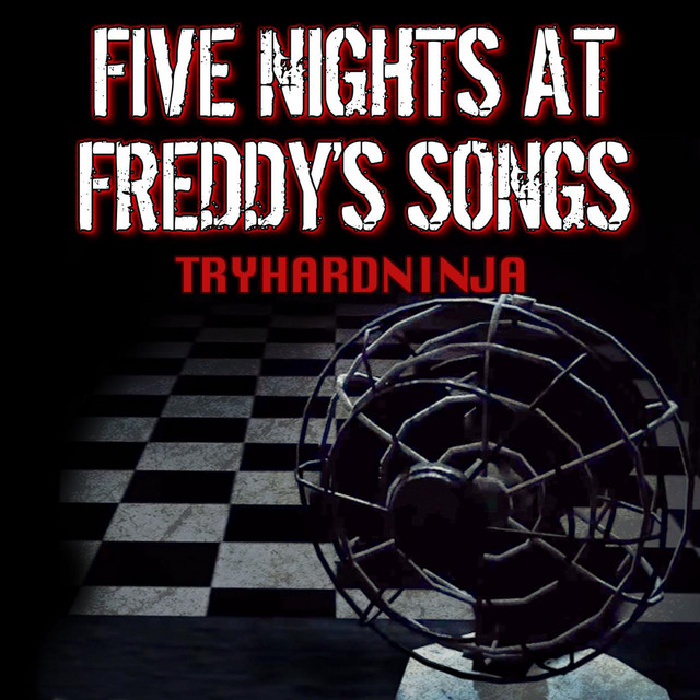 TryHardNinja Five Nights At Freddy&#039;s Songs cover artwork