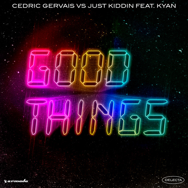 Cedric Gervais & Just Kiddin featuring Kyan — Good Things cover artwork