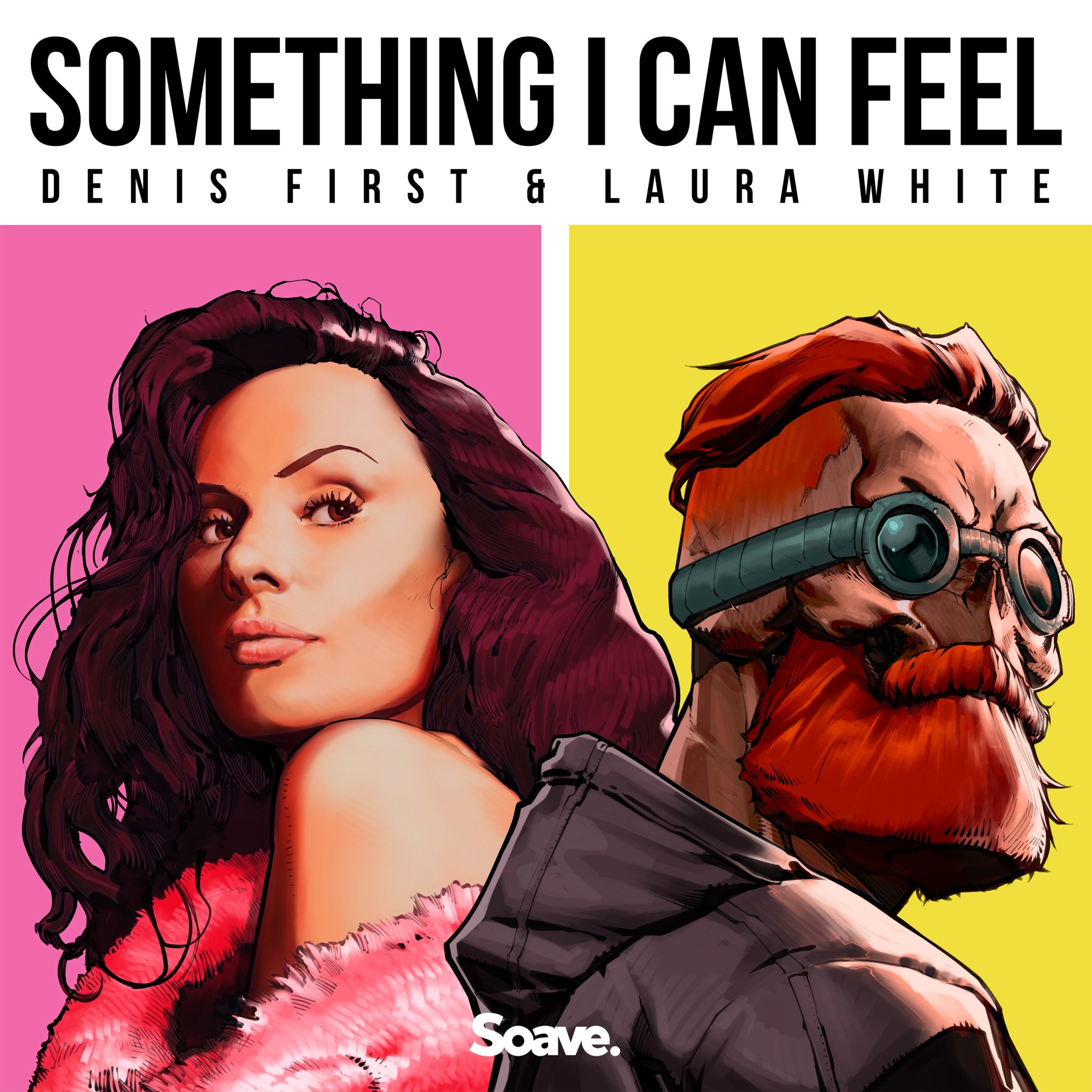 Denis First & Laura White Something I Can Feel cover artwork