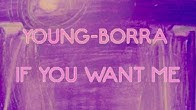 Young-Borra — If You Want Me cover artwork