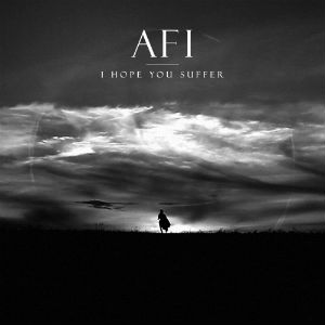 AFI — I Hope You Suffer cover artwork