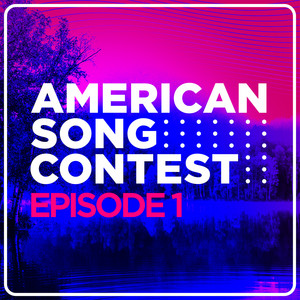 American Song Contest American Song Contest: Episode 1 cover artwork