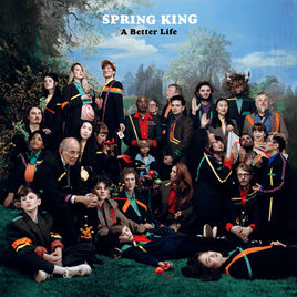 Spring King A Better Life cover artwork