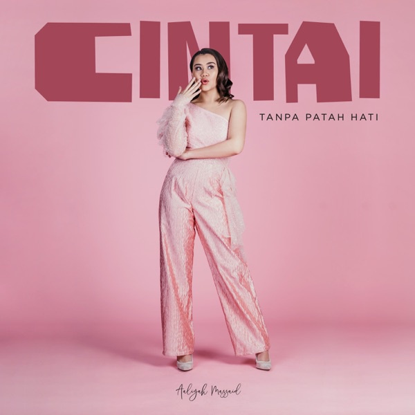 Aaliyah Massaid featuring Kamga — Cintai (Tanpa Patah Hati) cover artwork