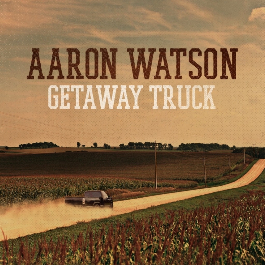 Aaron Watson Getaway Truck cover artwork