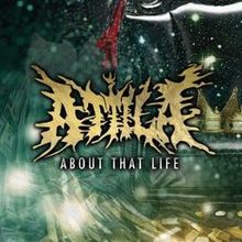 Attila — About That Life cover artwork