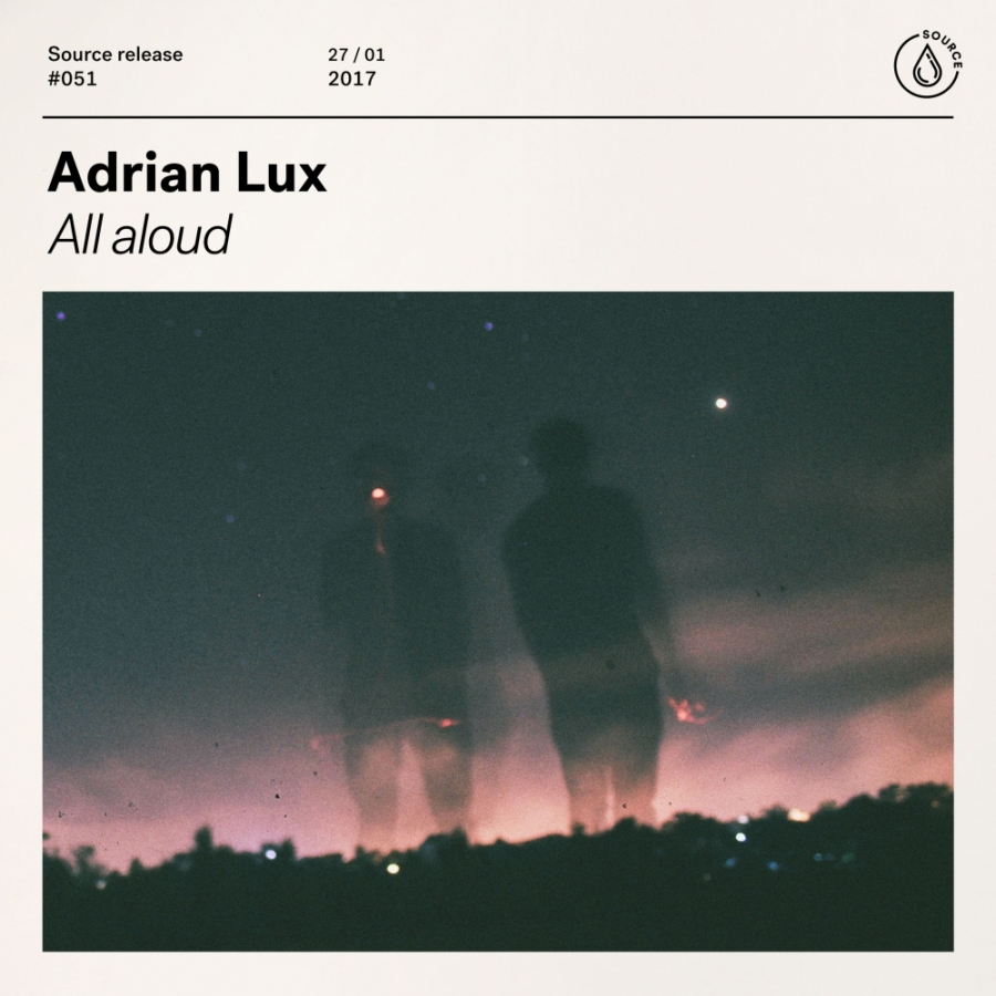 Adrian Lux — All Aloud cover artwork