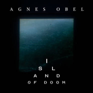 Agnes Obel — Island of Doom cover artwork