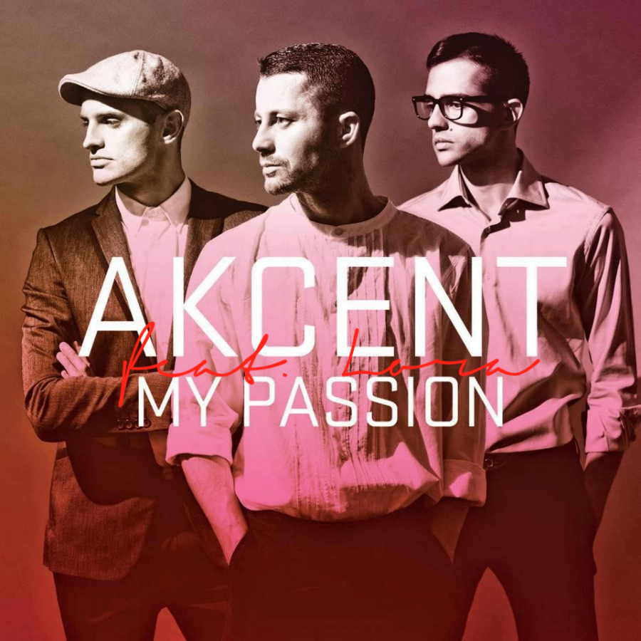 Akcent ft. featuring Lora My Passion cover artwork