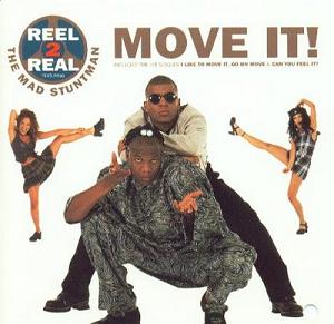 Reel 2 Real featuring The Mad Stuntman — Go On Move cover artwork